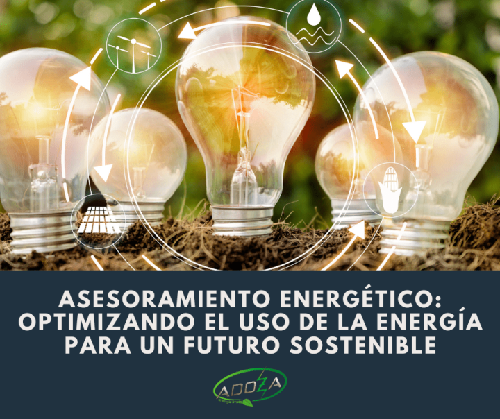 Asesoramiento Energético: Optimizando el Uso de la Energía