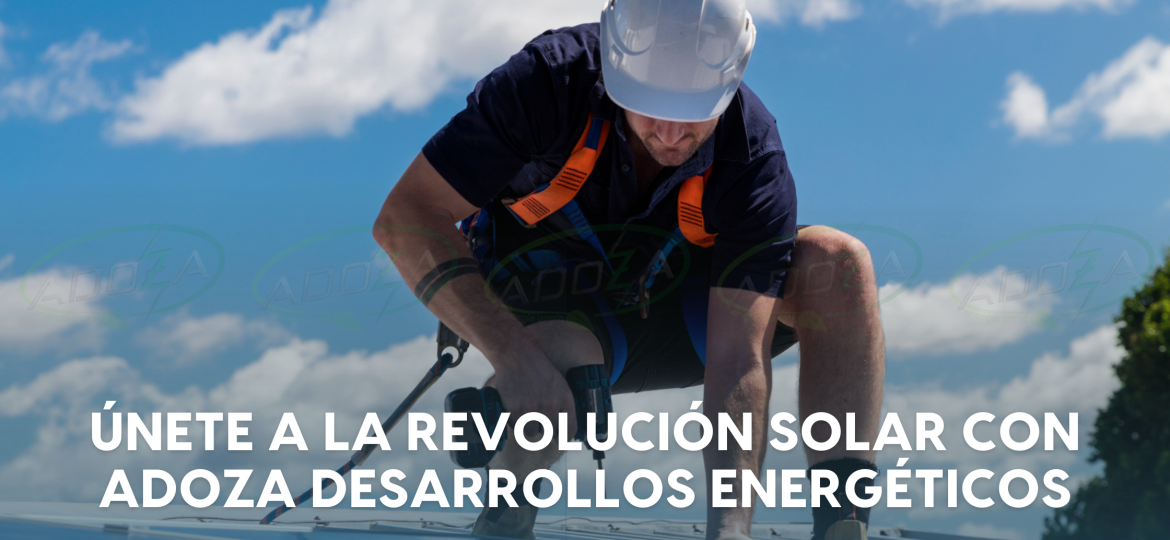 Únete a la Revolución Solar con Adoza Desarrollos Energéticos (Blog Banner)